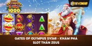 Gates Of Olympus SV368 – Khám phá slot thần Zeus