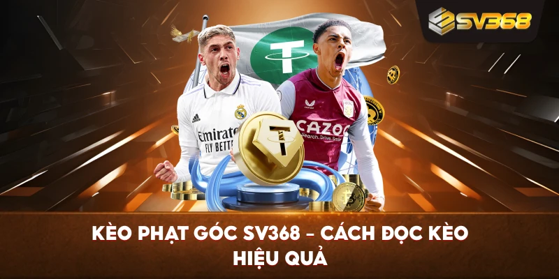 Kèo Phạt Góc SV368 – Cách đọc kèo hiệu quả