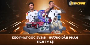 Kèo Phạt Góc SV368 – Hướng dẫn phân tích tỷ lệ